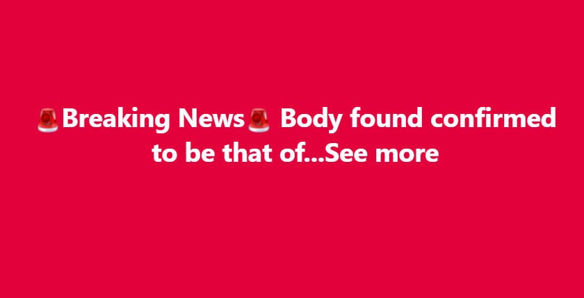 Breaking news: Body found confirmed to be…See more