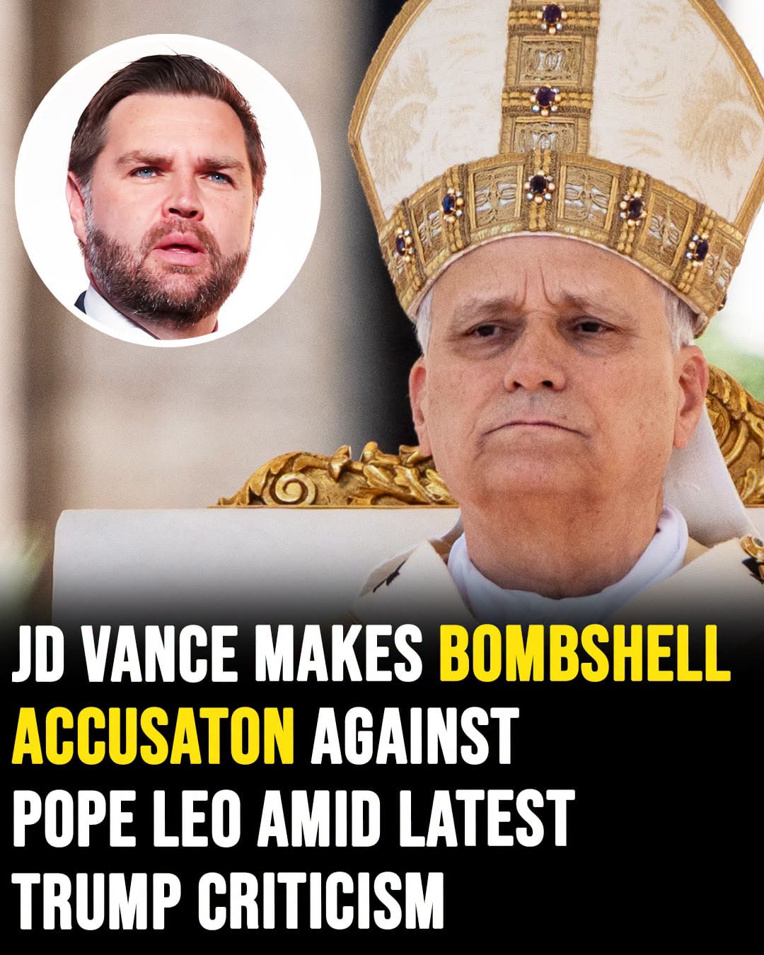 JD Vance makes bombshell accusation against Pope Leo amid latest Trump criticism